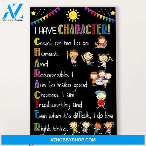 Teacher Classroom Canvas I Have Character, Student Wall Art Back to School Gift for Teacher