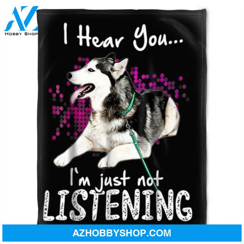 I Hear You. I'm Just Not Listening. Gift For People Family Home Decor Bedding Couch Sofa Soft and Comfy Cozy