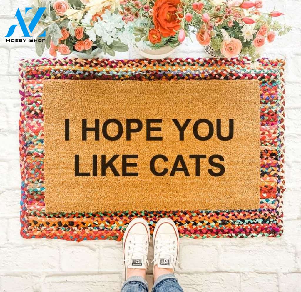 I Hope You Like Cats, Cat Doormat, Cat Welcome Mat, Cat Lover, Door Mat, Front Porch Decor, Cat Lady, Cat Gifts, Spring Doormat