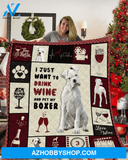 I Just Want To Drink Wine And Pet My Boxer Blanket Gift For Dog Lovers Birthday Gift Home Decor Bedding Couch Sofa Soft and Comfy Cozy