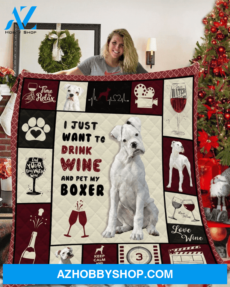 I Just Want To Drink Wine And Pet My Boxer Blanket Gift For Dog Lovers Birthday Gift Home Decor Bedding Couch Sofa Soft and Comfy Cozy