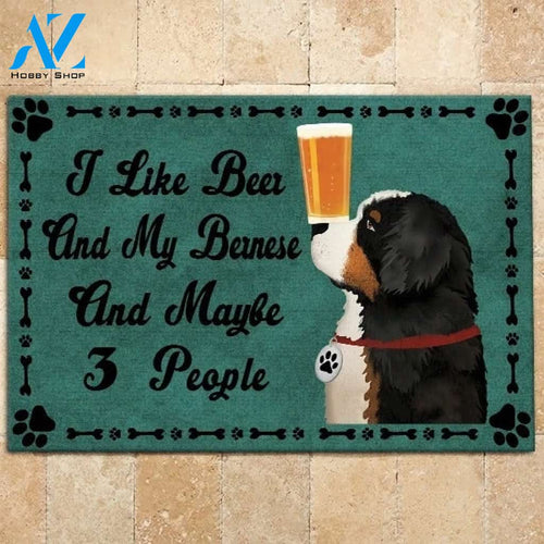 I Like Beer And My Bernese And Maybe 3 People Doormat