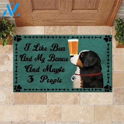 I Like Beer And My Bernese And Maybe 3 People Doormat