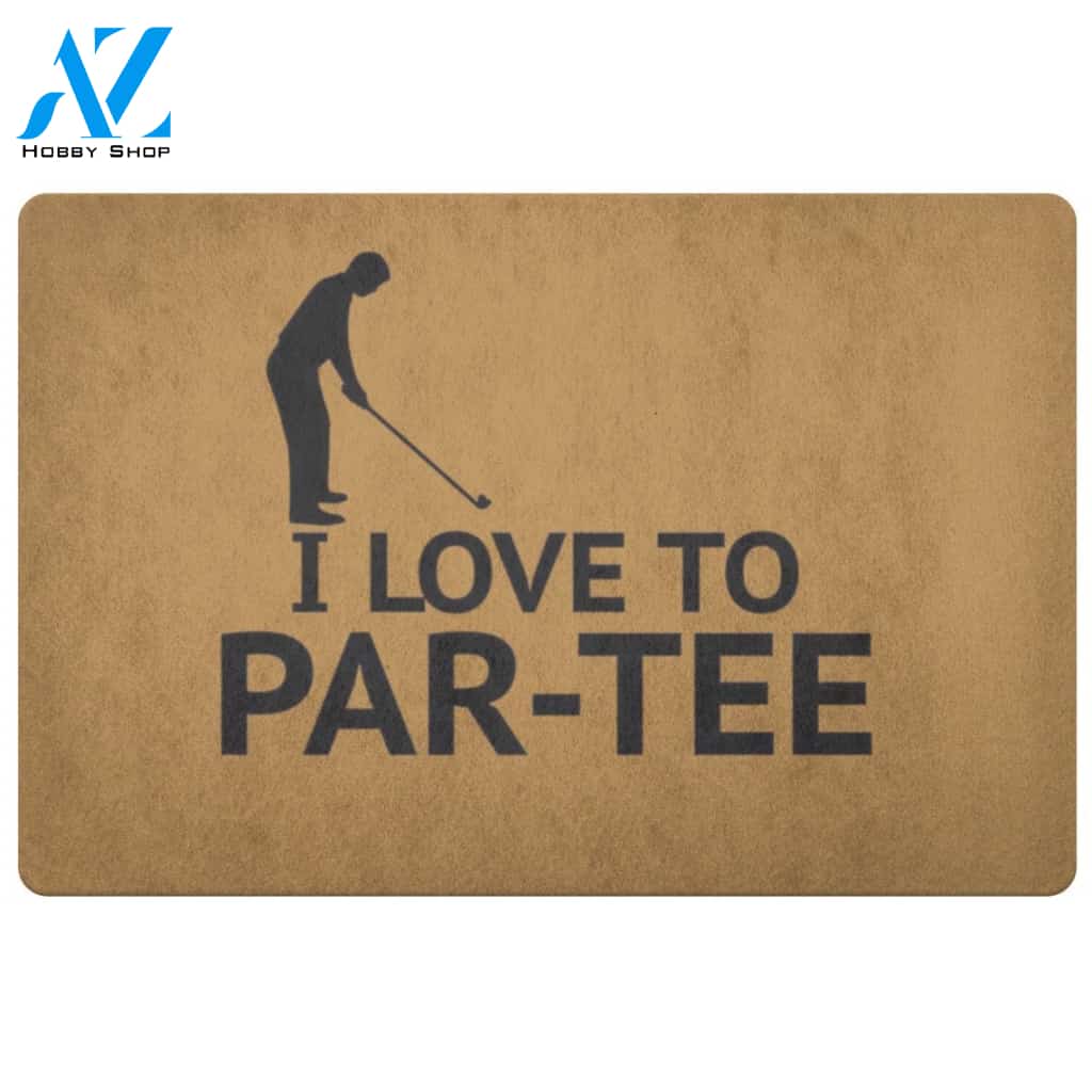 I Love Par-Tee Sports Doormat Indoor And Outdoor Mat Entrance Rug Sweet Home Decor Housewarming Gift Gift For Golfers Friend Family Golf Lovers