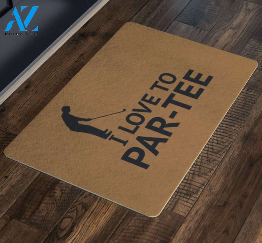 I Love Par-Tee Sports Doormat Indoor And Outdoor Mat Entrance Rug Sweet Home Decor Housewarming Gift Gift For Golfers Friend Family Golf Lovers