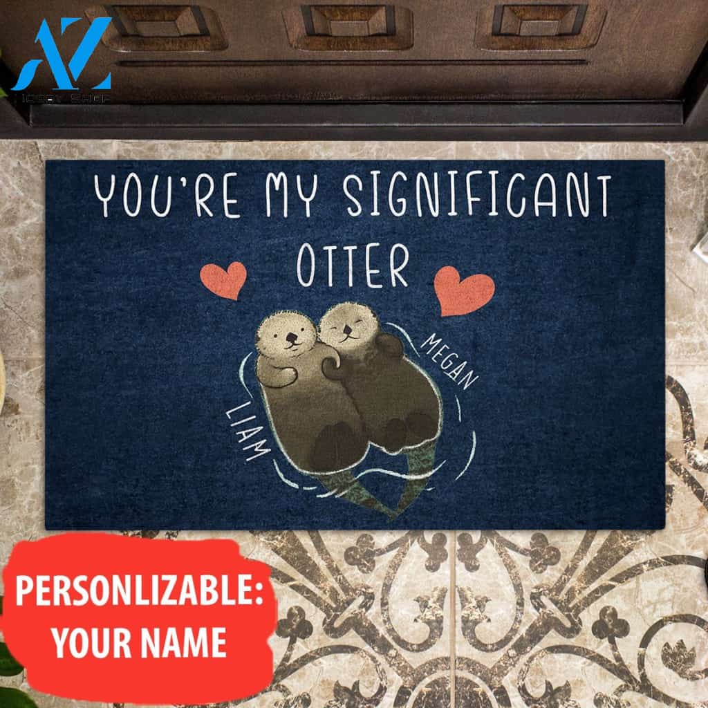 I Love You Like No Otter , You Are My Significant Otter Valentine Gift For Him Gift For Her Gift For Husband Gift For Wife Personalized Doormat AP