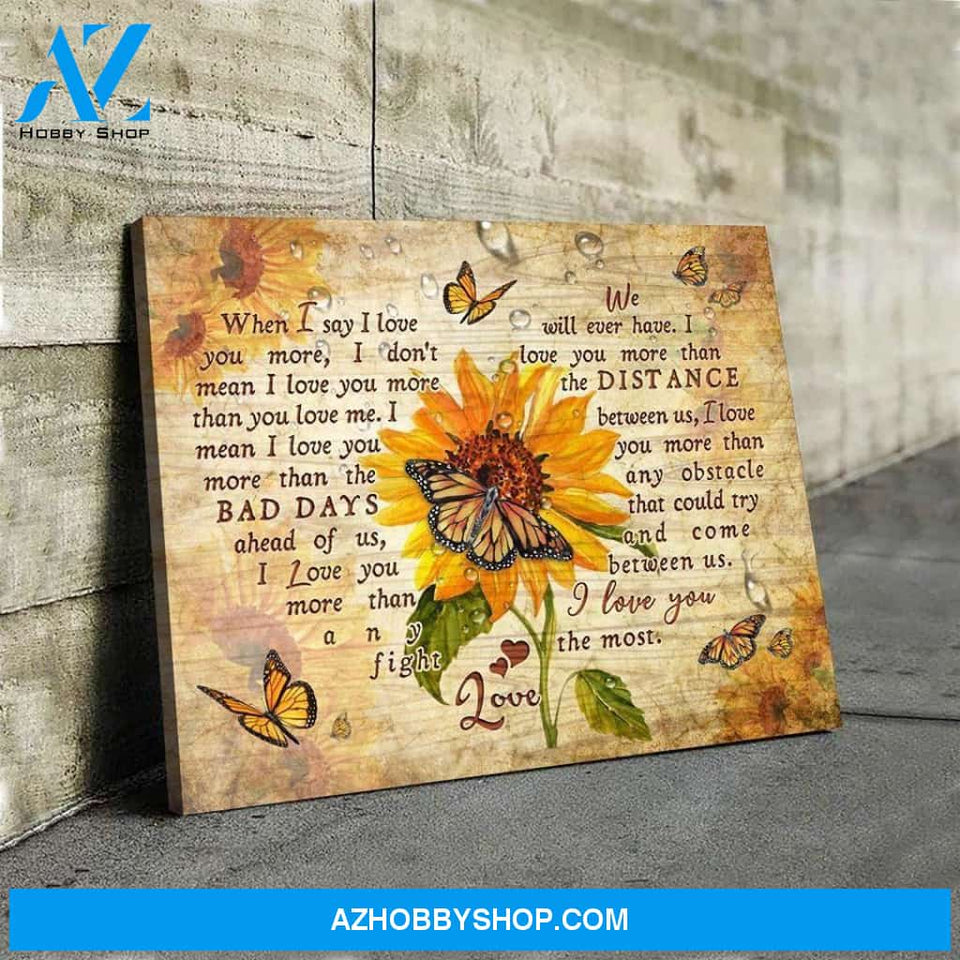 I Love You More Than The Bad Days Ahead Of Us Sunflower Butterfly Poster Canvas Poster Canvas Poster Canvas