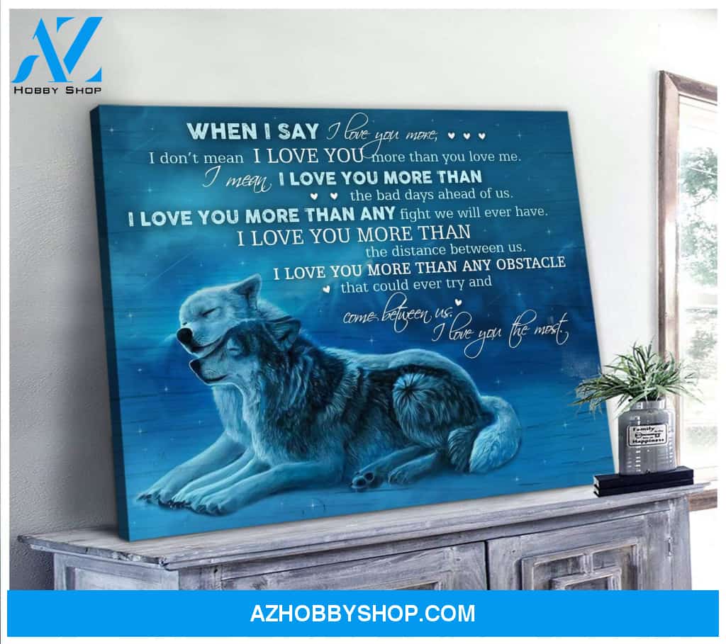 I Love You The Most Wolf Wall Art Canvas