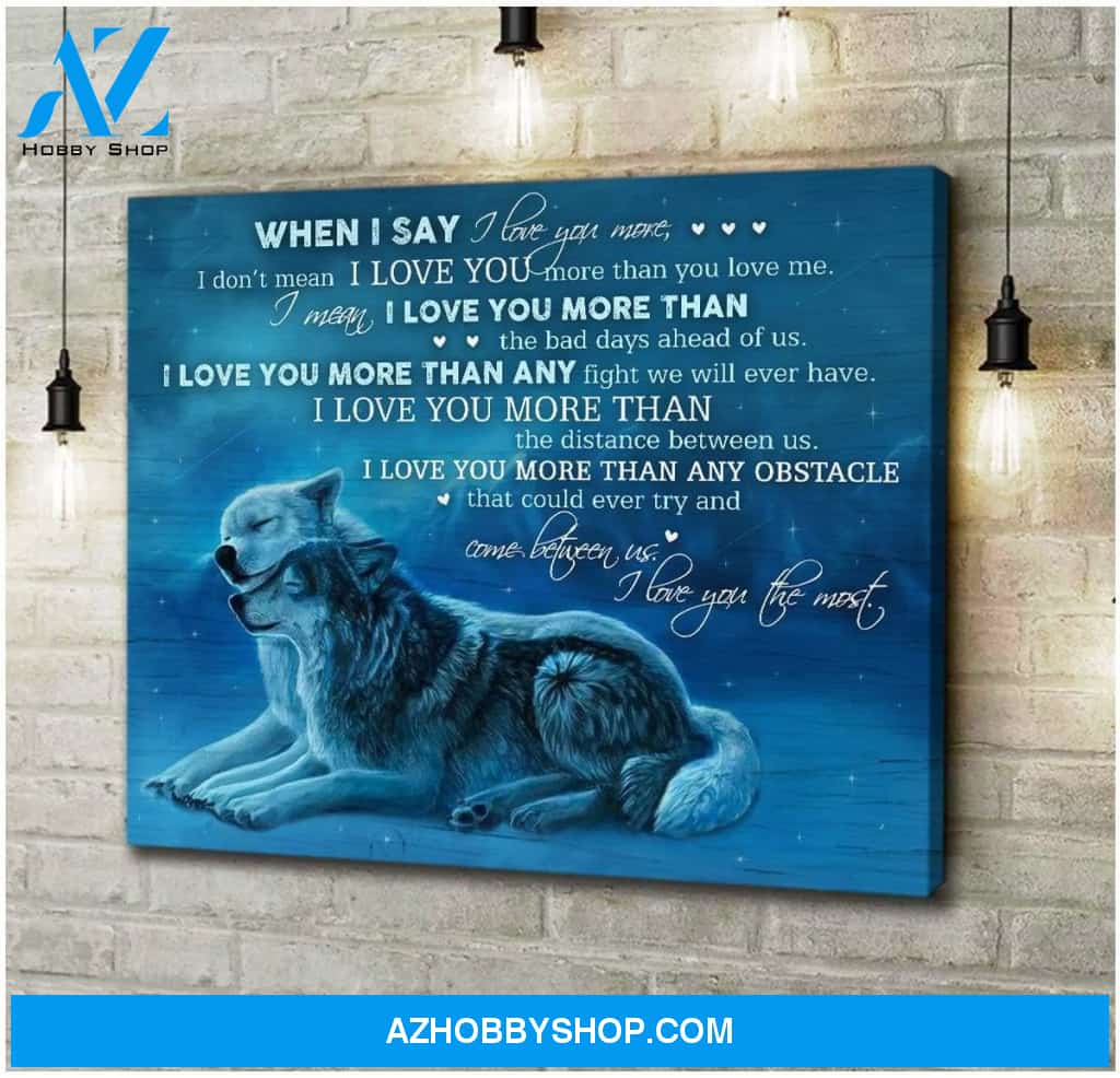 I Love You The Most Wolf Wall Art Canvas