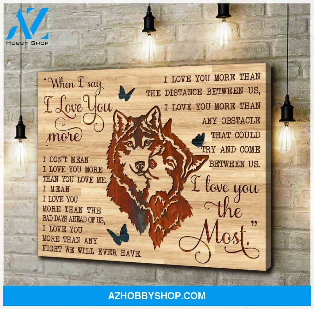 I Love You The Most Wolf Wall Art Canvas