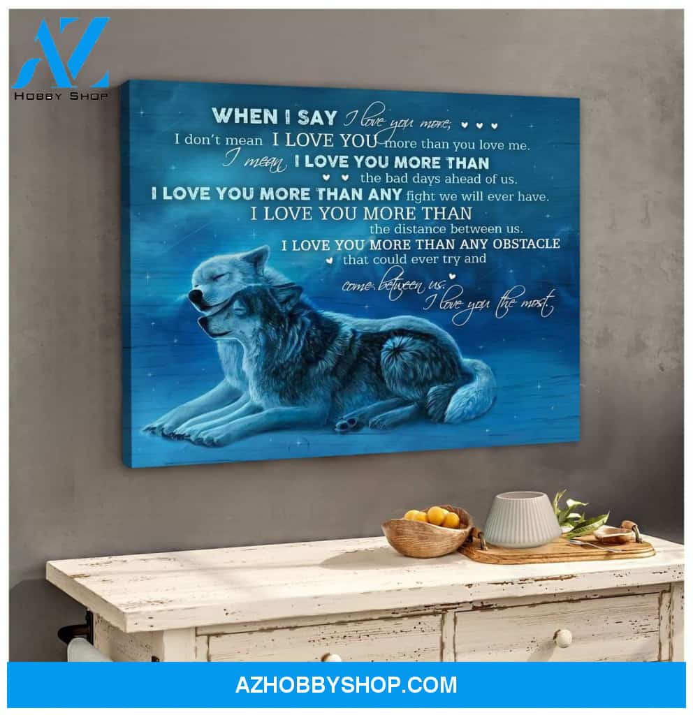 I Love You The Most Wolf Wall Art Canvas