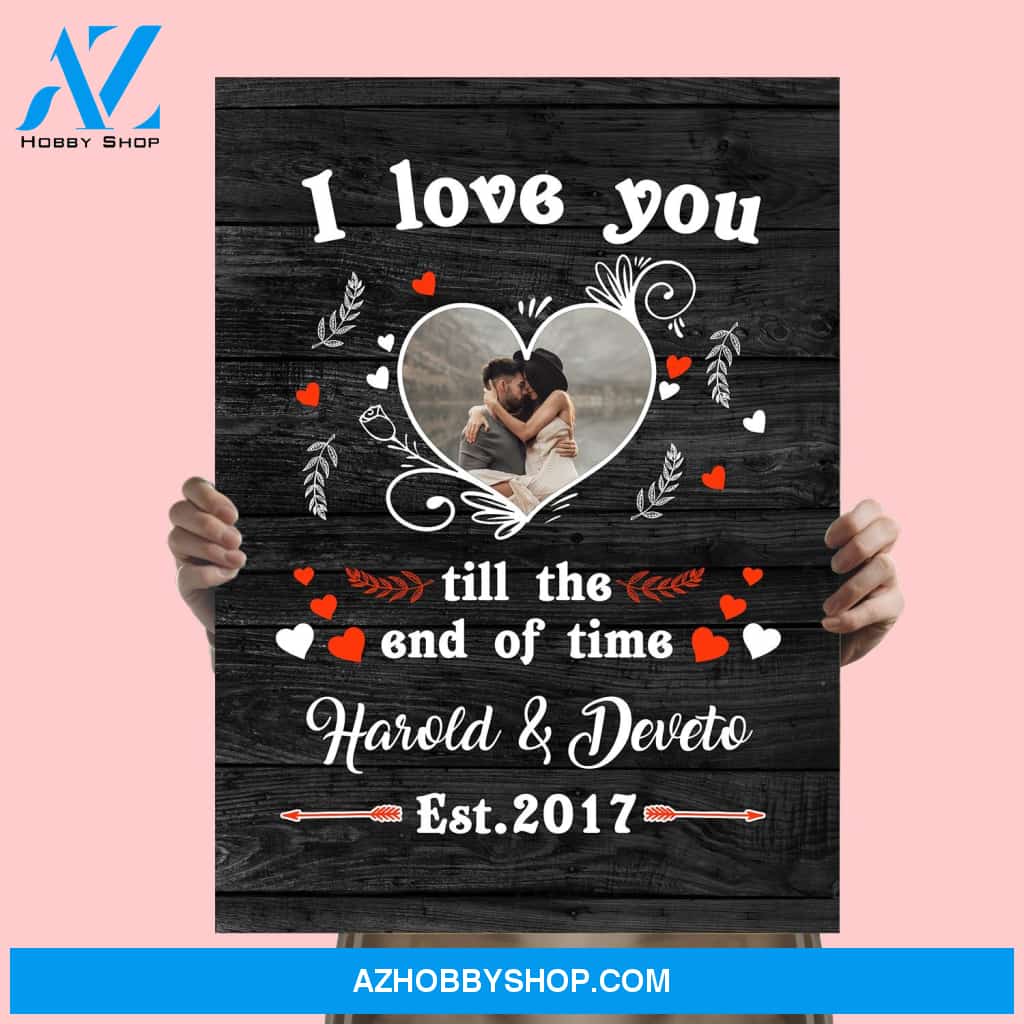 I love you till the end of time - Personalized Canvas