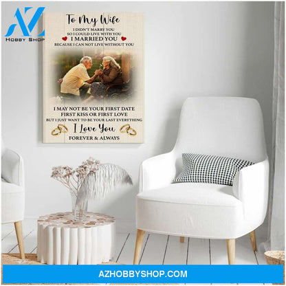 I married you because I can not live without you - Personalized Canvas