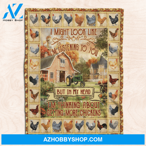 I MIGHT LOOK LIKE I'M LISTENING TO YOU - Chicken Blanket Gift For Farmer 