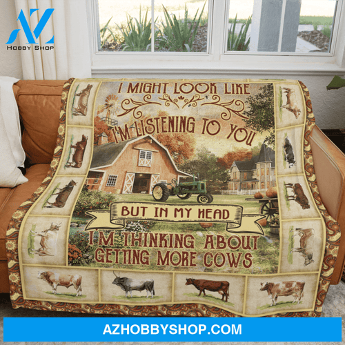 I MIGHT LOOK LIKE I'M LISTENING TO YOU - Cow Blanket Gift For Farmer Birthday Gift Home Decor Bedding Couch Sofa Soft And Comfy Cozy