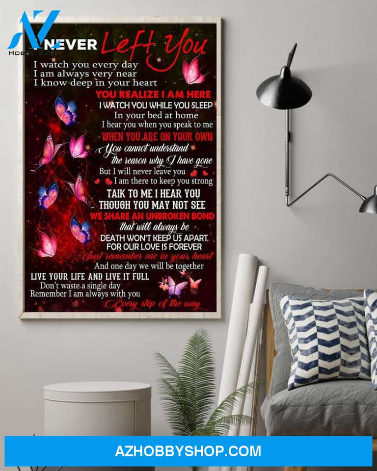 I never left you Butterfly poster