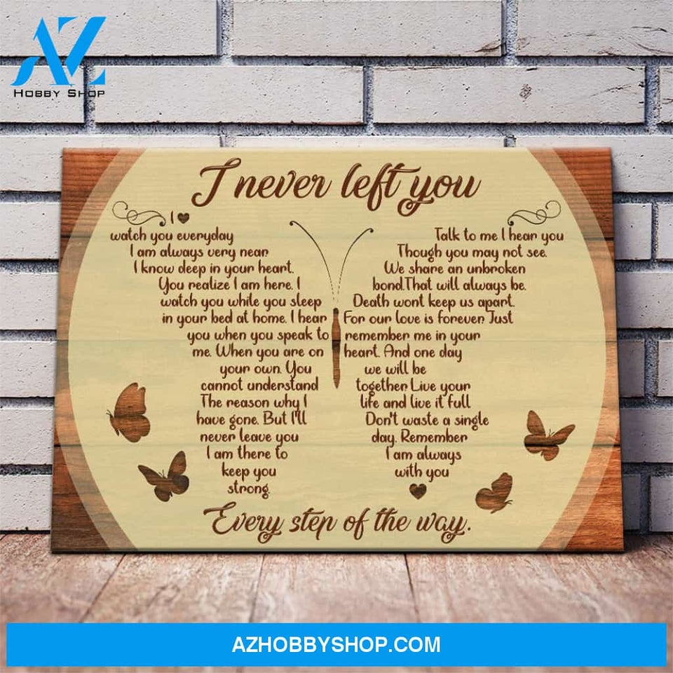 I Never Left You Butterfly Sign Matte Canvas