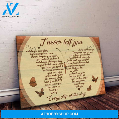 I Never Left You Butterfly Sign Matte Canvas