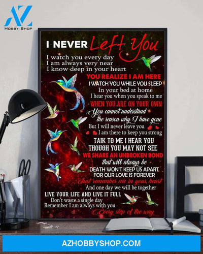 I never left you Hummingbird poster