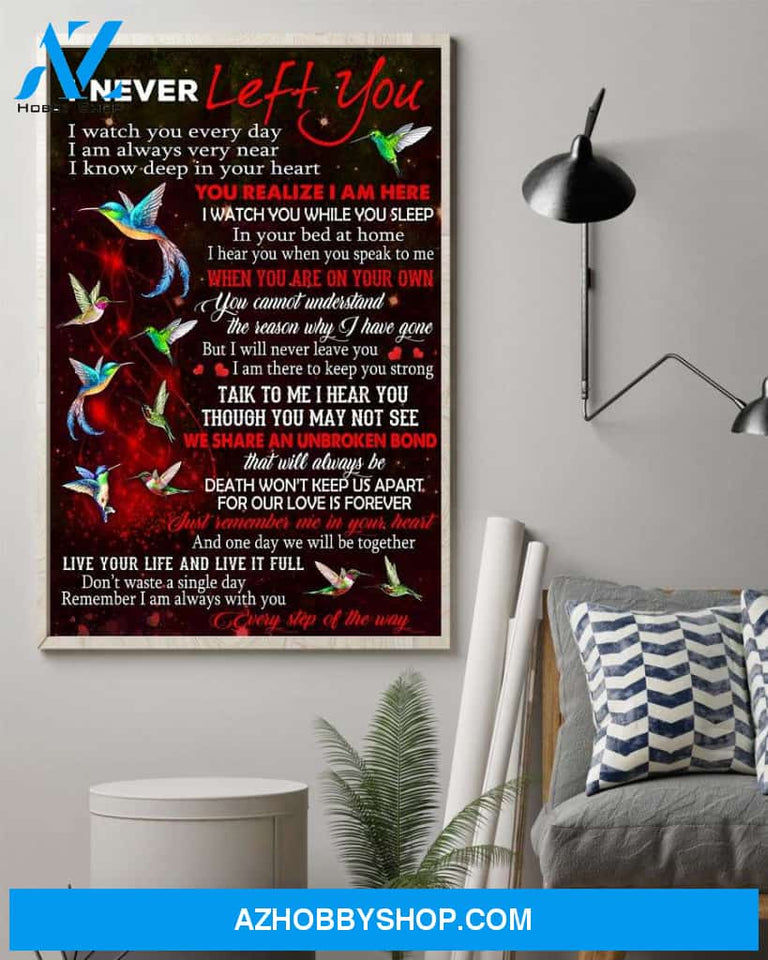 I never left you Hummingbird poster