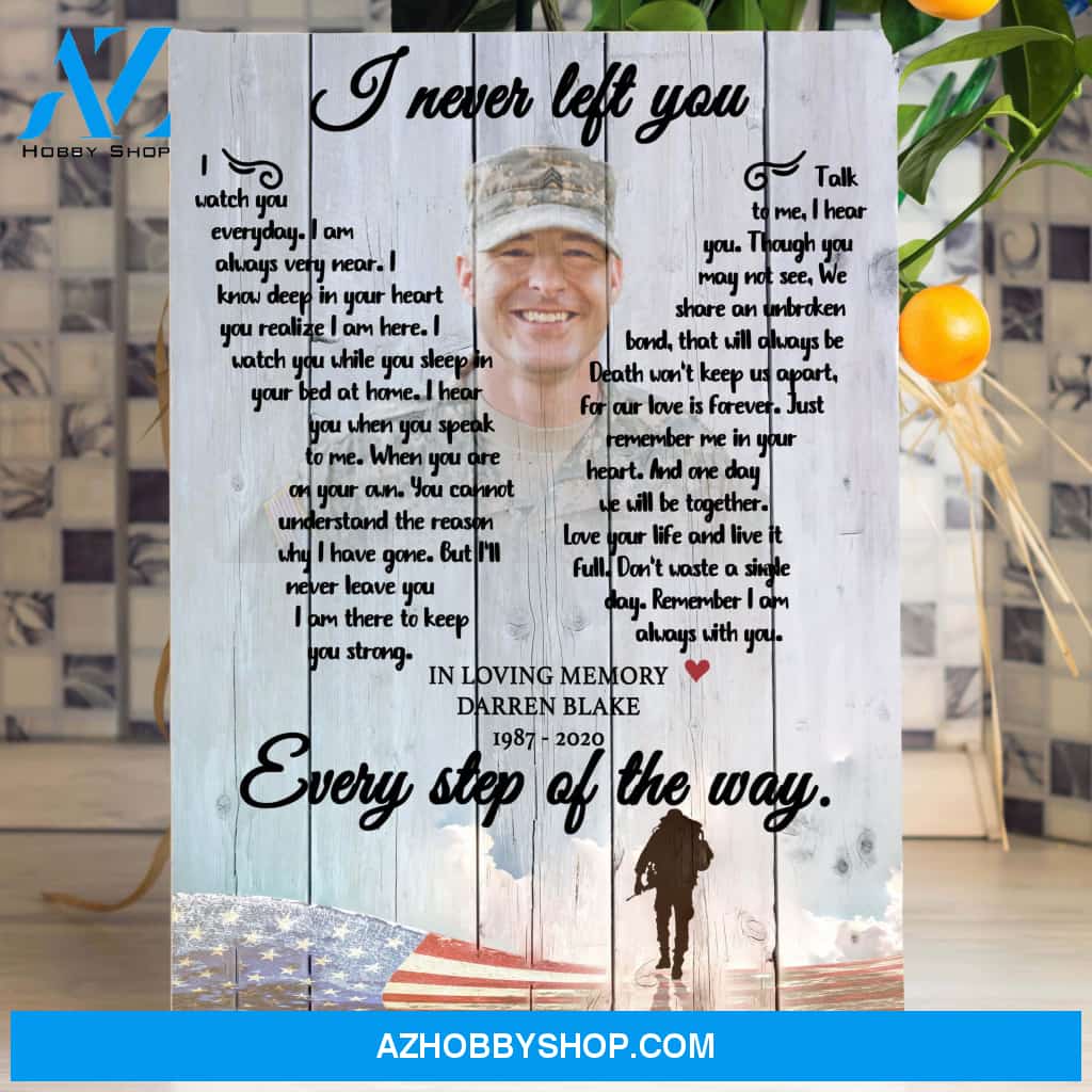 I Never Left You Military Background, Personalized Photo Memorial Canvas, Canvas Wall Art Gift For Family Gift for Remembrance