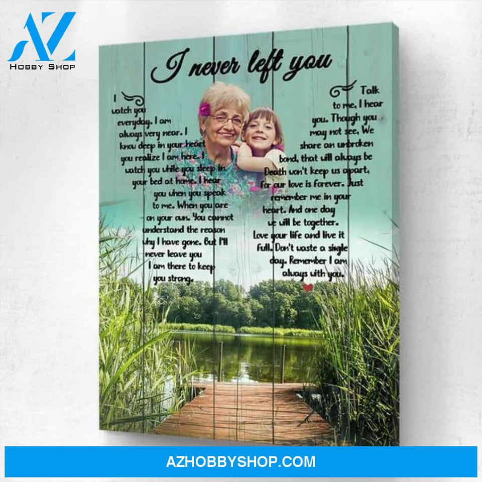I Never Left You - Out by the Lake Personalized Photo Memorial Canvas, Canvas Wall Art Gift for Remembrance