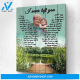 I Never Left You - Out by the Lake Personalized Photo Memorial Canvas, Canvas Wall Art Gift for Remembrance