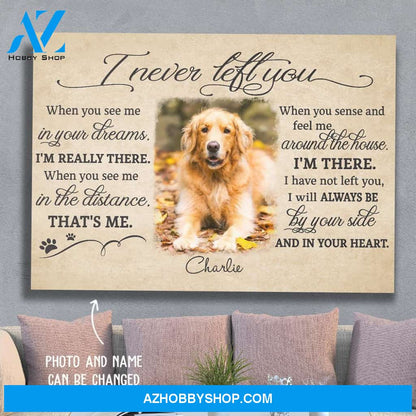 I Never Left You - Personalized Custom Photo Matte Canvas