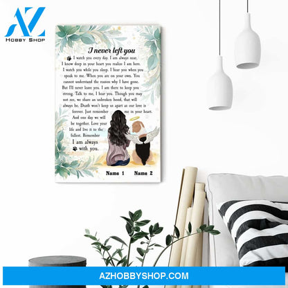 I Never Left You Poster & Canvas