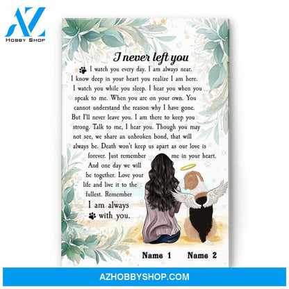 I Never Left You Poster & Canvas