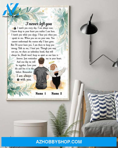 I Never Left You Poster & Canvas