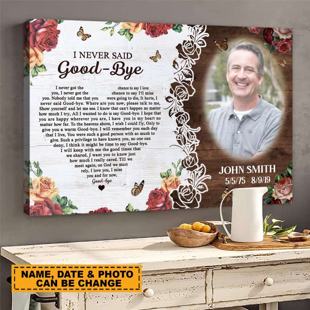 I Never Said Goodbye - Upload Photo Personalized Canvas