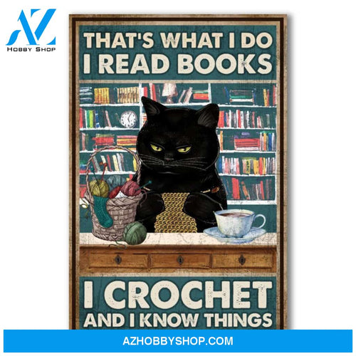 I Read Books I Crochet And I Know Things Canvas And Poster, Wall Decor Visual Art