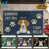 I Say Hello You Say Goodbye With Dog Personalized Doormat