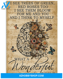 Butterfly Canvas I See Trees Of Green Red Roses Too I See Them Bloom For Me And You And I Think To My Self Matte Canvas