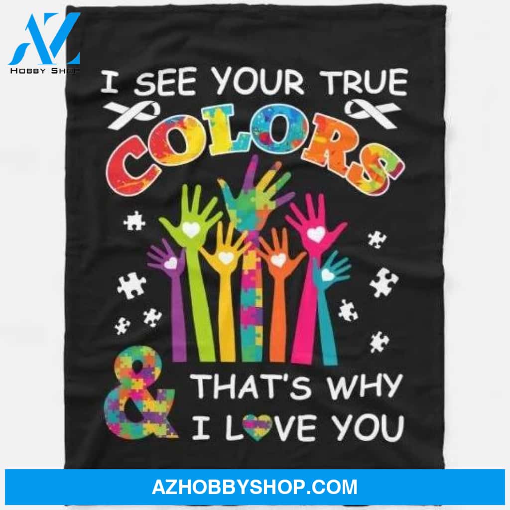I See Your True Colors Autism Awareness Blanket