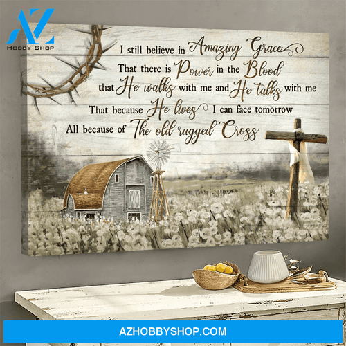 I Still Believe In Amazing Grace Canvas Wall Art