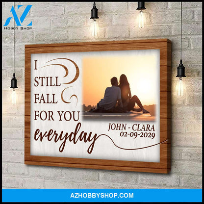 I still fall for you everyday - Personalized Canvas