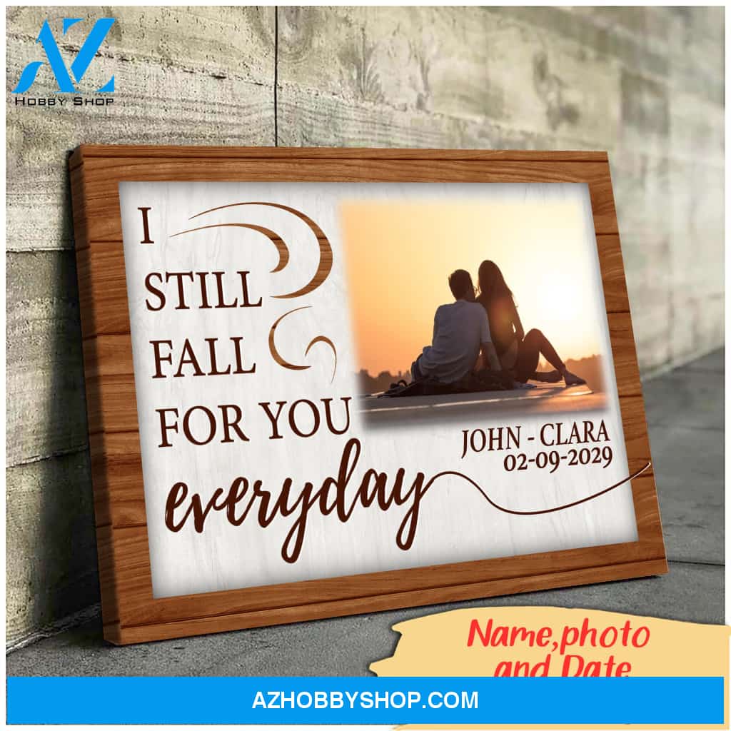 I still fall for you everyday - Personalized Canvas