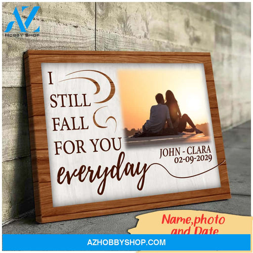 I still fall for you everyday - Personalized Canvas