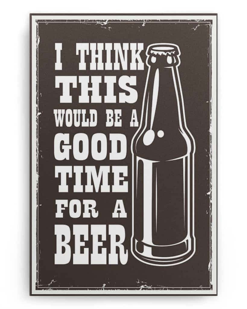 I think this would be a good time for a beer - National Beer's Day - Poster/Canvas - Gift For Him, Gift For Husband