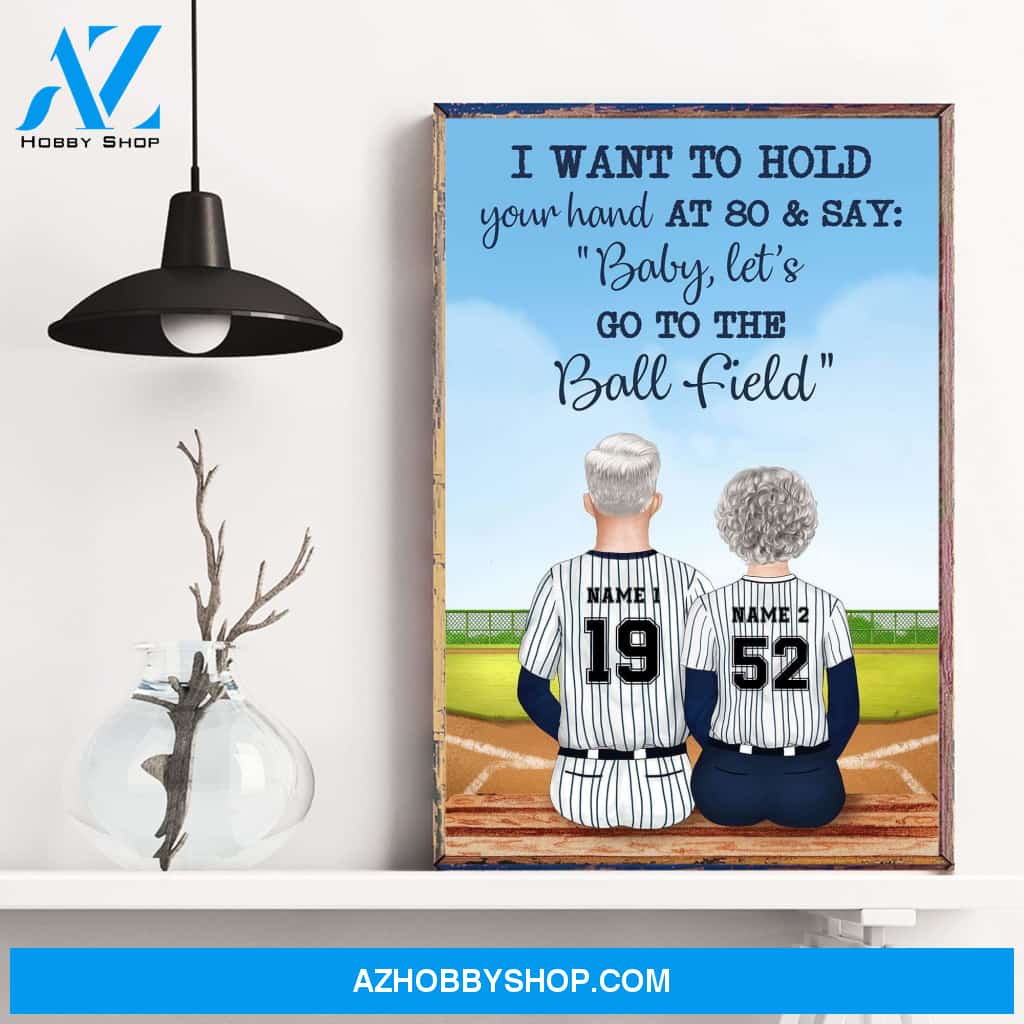I Want To Hold Your Hand At 80 & Say: "Baby, Let's Go To The Ball Field" Canvas & Poster