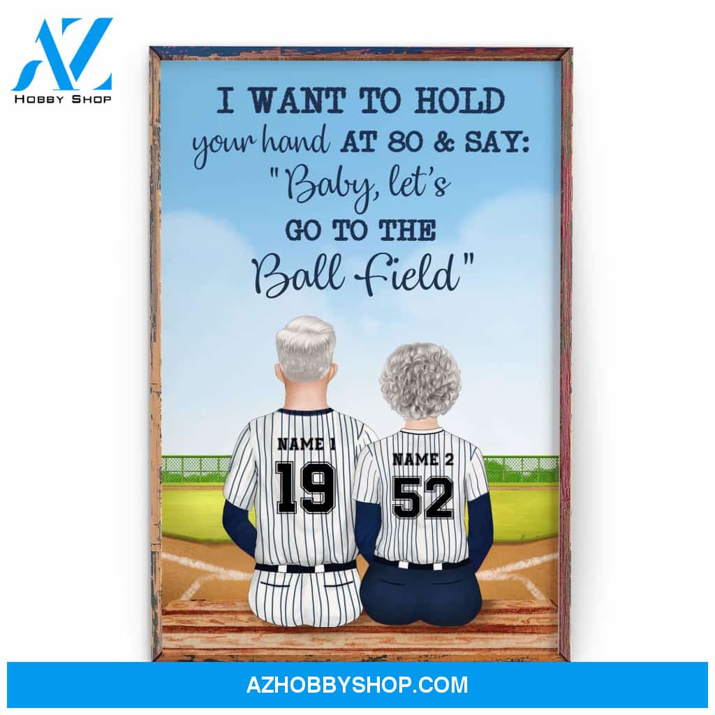 I Want To Hold Your Hand At 80 & Say: "Baby, Let's Go To The Ball Field" Canvas & Poster