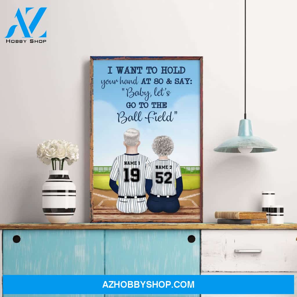I Want To Hold Your Hand At 80 & Say: "Baby, Let's Go To The Ball Field" Canvas & Poster