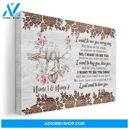 I Want To See You Every Day, Family Custom Poster/Canvas, Gift For Couple, Partner, Anniversary Gift