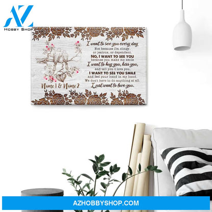 I Want To See You Every Day, Family Custom Poster/Canvas, Gift For Couple, Partner, Anniversary Gift