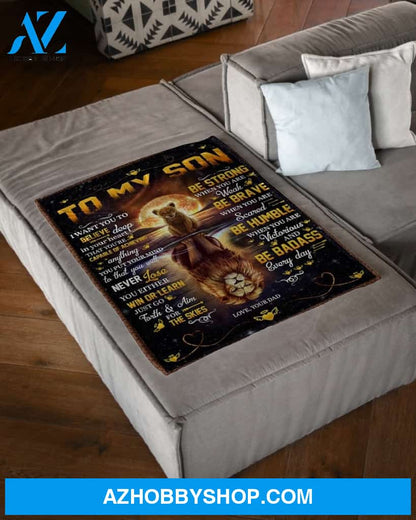 I Want You To Believe Lion Dad To Son Fleece Blanket Gift For Son