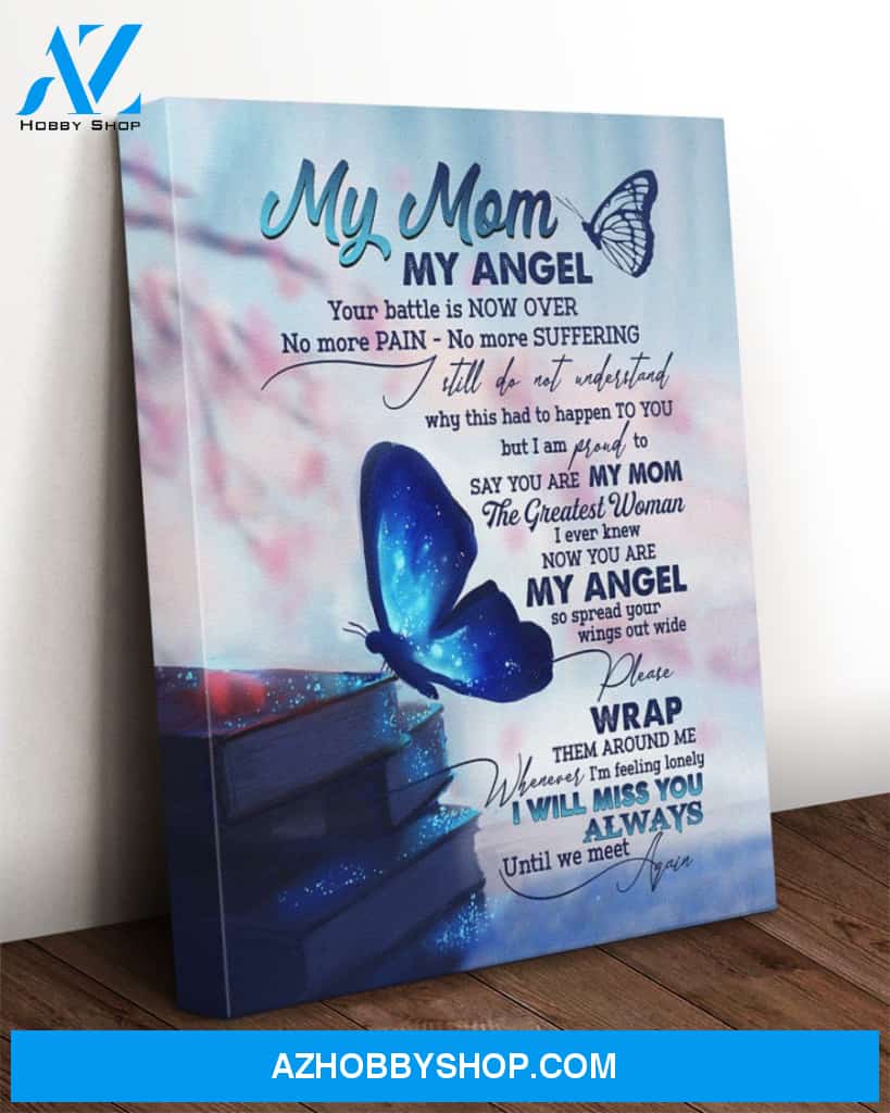 I Will Miss You Always Until We Meet Butterfly Canvas Wall Art Mothers Day Gifts, Lovely Gift For Mom