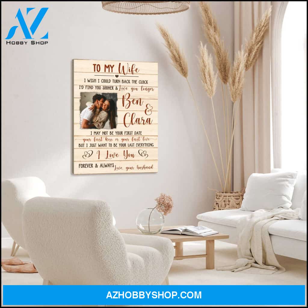 I wish I could Turn Back the clock to love you longer - Personalized gift for wife - Matte Canvas