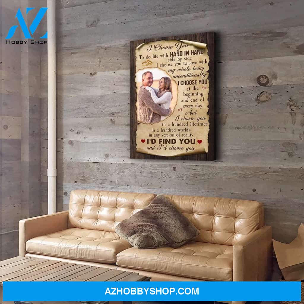 I'd Always Choose You - Personalized Custom Photo Canvas